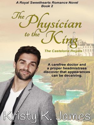 cover image of The Physician to the King, the Casteloria Royals